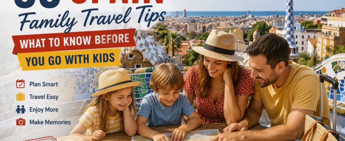 30 Spain Family Travel Tips: What to Know Before You Go with Kids